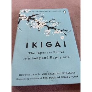 Ikigai : The Japanese Secret to a Long and Happy‎ Life by Héctor García and...